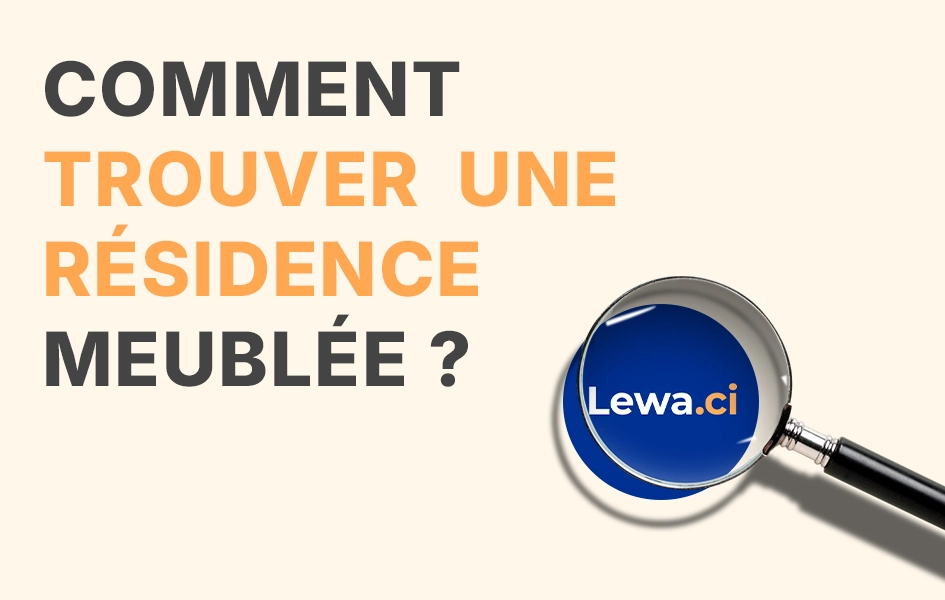 Comment trouver rapidement un appartement meublé à Abidjan